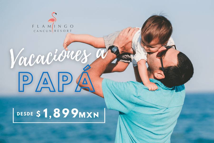 Promoción día del padre Hotel Flamingo Cancun Resort Cancún Promoción día del padre Hotel Flamingo Cancun Resort Cancún