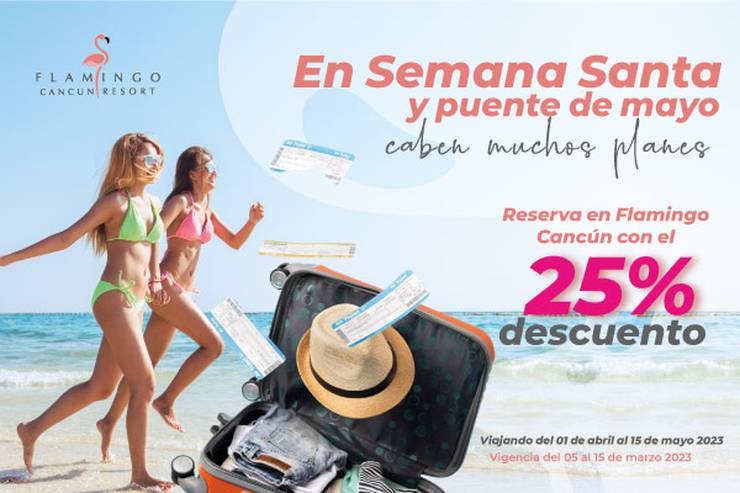 En semana santa y puente de mayo caben muchos planes Hotel Flamingo Cancun Resort Cancún En semana santa y puente de mayo caben muchos planes Hotel Flamingo Cancun Resort Cancún